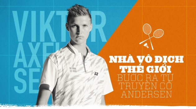 Vượt Lin Dan và Lee Chong Wei, kỷ nguyên 'hoàng tử' Axelsen bắt đầu