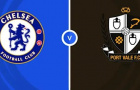 Soi trận Chelsea vs Port Vale: Phao cứu sinh cho 'The Blues'