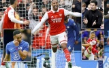 6 điểm nhấn Chelsea 0-1 Arsenal: Cơn thịnh nộ của Arteta; Ác mộng tái diễn