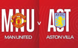 Soi trận Man Utd vs Aston Villa: Carrick xây chắc pháo đài