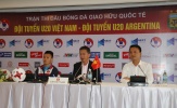 U20 Việt Nam: 'Chúng ta không có áp lực khi gặp U20 Argentina'