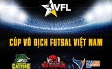 VFL – Cúp Vô Địch Futsal Việt Nam 2018: Mới lạ và khác biệt