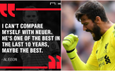 Alisson thừa nhận thua kém 1 người, không phải De Gea