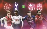 Bán kết Champions League: Địa chấn Barca - Liverpool; Ẩn số Ajax - Tottenham