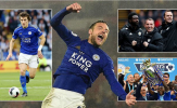 Thăng hoa rực rỡ, Leicester City có tái hiện kỳ tích 3 năm trước?