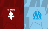 Soi trận Metz vs Marseille: Cơ hội lên đỉnh Ligue 1