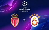 Soi trận Monaco vs Galatasaray: