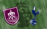 Soi trận Burnley vs Tottenham: Điểm tựa lịch sử cho Spurs