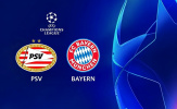 Soi trận PSV vs Bayern: Hùm xám thị uy sức mạnh