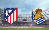 Soi trận Atletico vs Real Sociedad: Tổng duyệt trước trận chung kết Cúp Nhà Vua