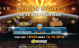 Đại chiến HCMC Wing vs Danang Dragons: 20 vé trong tầm tay bạn đọc