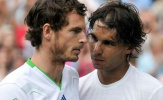 Mặc ai ủng hộ Federer, Nadal vẫn tin tưởng vào Murray