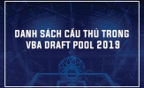 Jimmy Kiên nổi bật trong ngày VBA công bố danh sách Draft Pool 2019