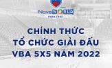CHÍNH THỨC! VBA 2022 5x5 trở lại ở mùa giải thứ 7