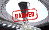 UEFA cấm 13 CLB khỏi Europa League vì dàn xếp tỷ số và vi phạm tài chính