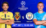 Villarreal – Man City: Khi Haaland phải tự cứu mình
