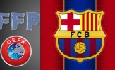 Barcelona, Chelsea và Aston Villa đối mặt án phạt của UEFA vì vi phạm tài chính