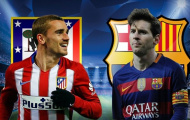 03h00 ngày 22/09, Barcelona vs Atletico Madrid: Không có tỷ số hòa