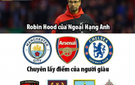 Ảnh chế: 'Môn đệ' của Pep phản thầy học đòi Pepe; Ngoại hạng Anh 'phát sốt' với Siêu anh hùng Robin Hood
