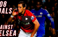 Tất cả 8 bàn thắng của Javier Hernandez vào lưới Chelsea