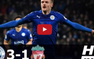 Leicester City 3-1 Liverpool (vòng 26 Ngoại hạng Anh)