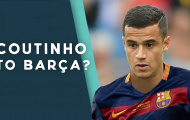 Những lý do tin chắc Coutinho sẽ cập bến Barca