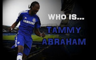 Tammy Abraham, tài năng trẻ đầy triển vọng của Chelsea 