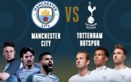 05h00 ngày 30/07, Man City vs Tottenham: Sau ăn thịt Kền kền là 'làm gỏi' Gà trống