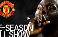 Những pha bóng đầy ngẫu hứng của Manchester United trong chuyến du đấu Hè 2017