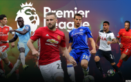 10 đội bóng mạnh nhất Premier League 2017/18: M.U số 2, ai số 1?