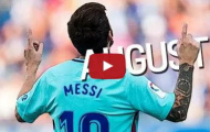 Màn trình diễn ấn tượng của Lionel Messi trong tháng Tám