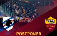 Trận Sampdoria vs Roma không thể diễn ra rạng sáng mai