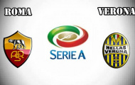 01h45 ngày 17/09, AS Roma vs Hellas Verona: Cơn thịnh nộ của Bầy sói
