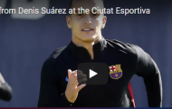 Denis Suarez khiến tất cả thán phục trên sân tập