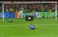 Quả trượt penalty oan nghiệt nhất của John Terry