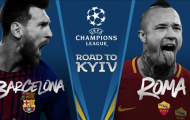 01h45 ngày 05/04, Barcelona vs AS Roma: Thập tử nhất sinh