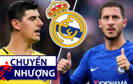 Tin chuyển nhượng 26/7 | Real sắp có cả Hazard và Courtois