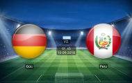 01h45 ngày 10/09, Đức vs Peru: 'Cỗ xe tăng' đánh nhanh diệt gọn