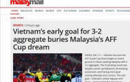 Báo Malaysia: 'ĐT Việt Nam sớm vùi chôn giấc mộng của những chú Hổ'