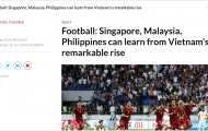 Truyền thông Singapore: Đông Nam Á nên học hỏi thành công của ĐT Việt Nam