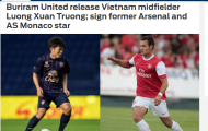 Báo châu Á: Buriram chia tay Xuân Trường, đón cựu sao Arsenal