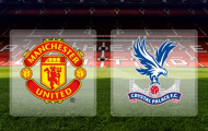 Nhận định Man Utd vs Crystal Palace: Lấy lại phong độ, 'Quỷ đỏ' giành chiến thắng đậm đà?