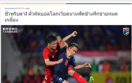 Báo Thái: Nguy to, Voi chiến sẽ gặp bất lợi lớn ở trận tái đấu ĐT Việt Nam