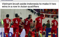 Báo châu Á thán phục 1 điều ở ĐT Việt Nam sau chiến thắng trước Indonesia