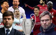 Liverpool và Tottenham thay đổi 180 độ sau CK Champions League