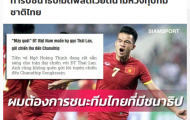 Báo Thái Lan: Chanathip cẩn trọng, tuyển thủ ĐT Việt Nam đã gửi lời 'tuyên chiến'
