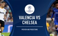 Nhận định Valencia vs Chelsea: Hòa kịch tính, ai sẽ đi tiếp?