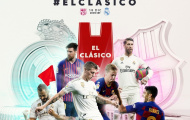 Đội hình kết hợp El Clasico: MSB gánh Siêu kinh điển không 2 bom tấn