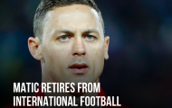 CHÍNH THỨC! Nemanja Matic tuyên bố giã từ ĐTQG