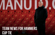 XONG! Đội hình Man Utd đấu West Ham: 3 cái tên OUT